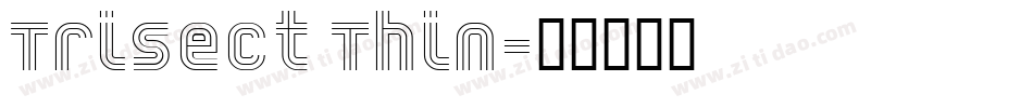 Trisect Thin字体转换